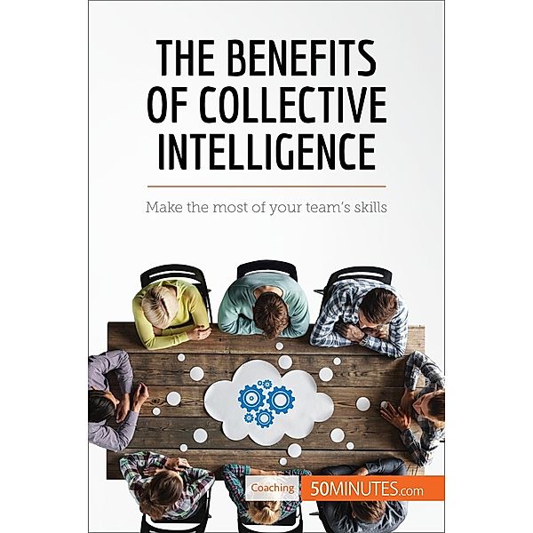 The Benefits of Collective Intelligence, 50minutes