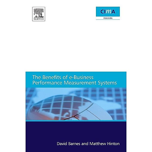 The benefits of e-business performance measurement systems, Matthew Hinton, David Barnes