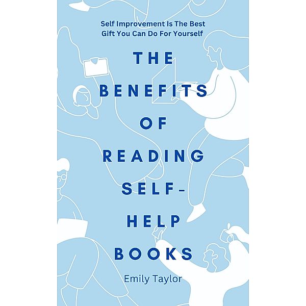 The Benefits of Reading Self-Help Books, Emily Taylor