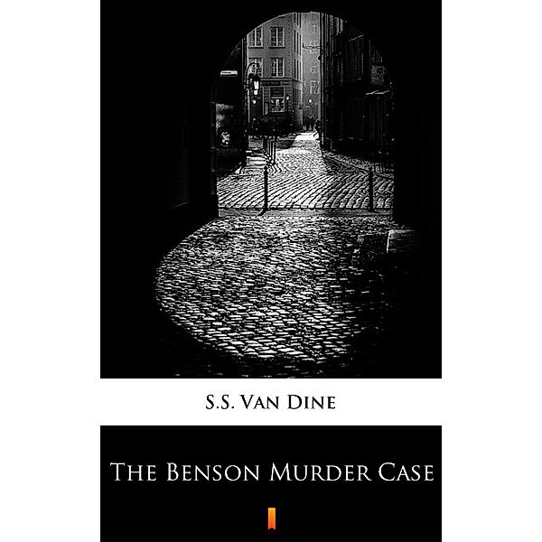 The Benson Murder Case, S. S. van Dine