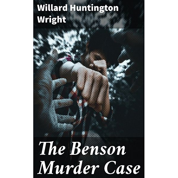 The Benson Murder Case, Willard Huntington Wright