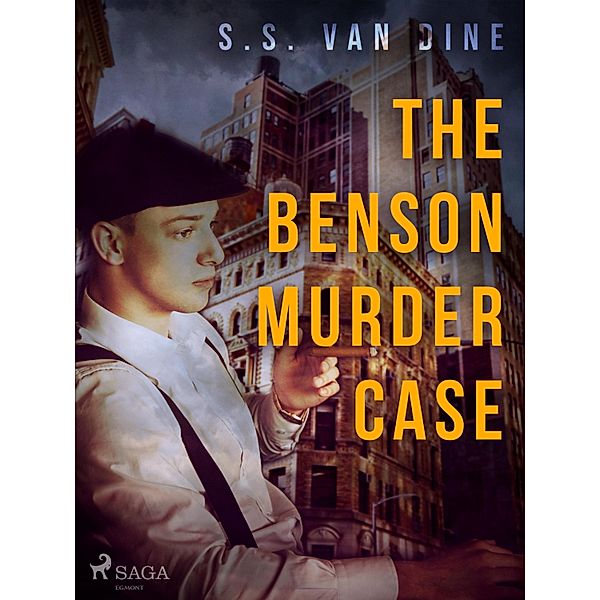The Benson Murder Case / The Philo Vance Murder Mysteries, S. S. van Dine