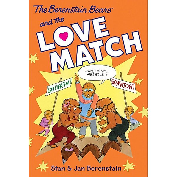 The Berenstain Bears Chapter Book: The Love Match / Berenstain Bears, Stan Berenstain, Jan Berenstain