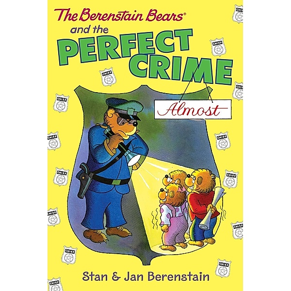 The Berenstain Bears Chapter Book: The Perfect Crime (Almost) / Berenstain Bears, Stan Berenstain, Jan Berenstain