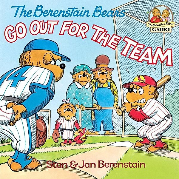 The Berenstain Bears Go Out for the Team / First Time Books(R), Stan Berenstain, Jan Berenstain