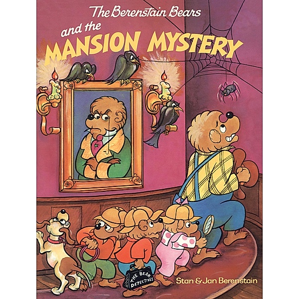The Berenstain Bears: The Berenstain Bears and the Mansion Mystery, Stan Berenstain, Jan Berenstain