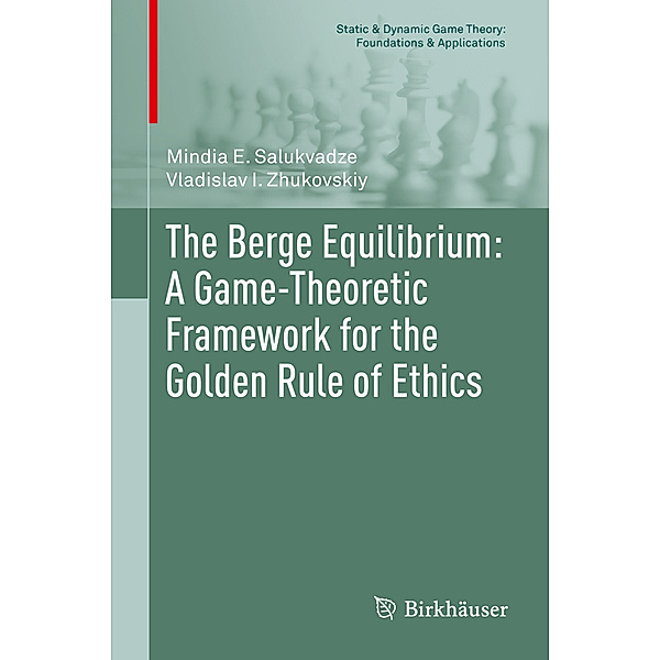 The Berge Equilibrium: A Game-Theoretic Framework for the Golden Rule of Ethics, Mindia E. Salukvadze, Vladislav I. Zhukovskiy
