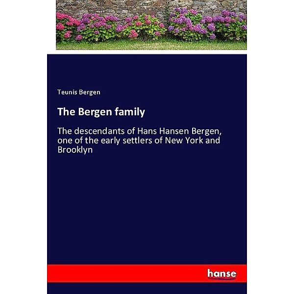 The Bergen family, Teunis Bergen
