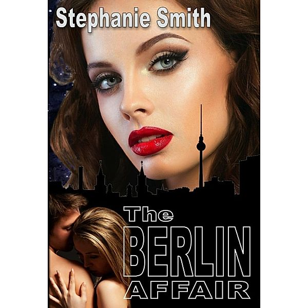 The Berlin Affair, Stephanie Smith