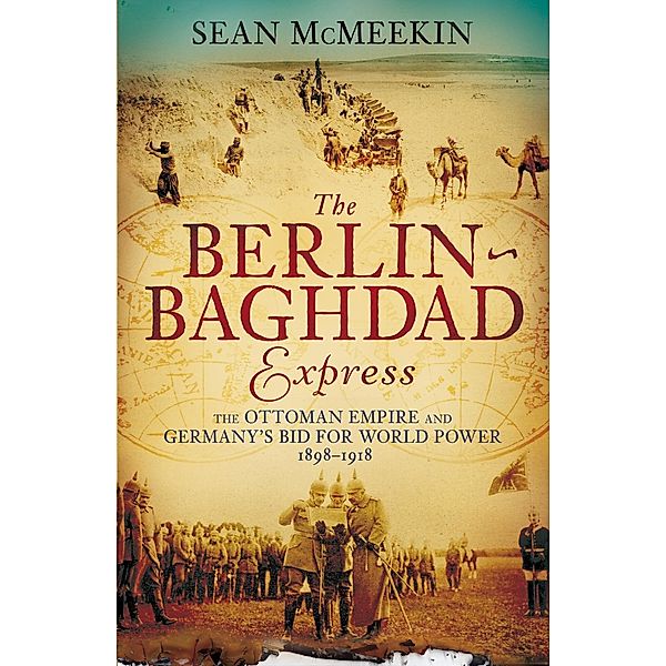 The Berlin-Baghdad Express, Sean McMeekin