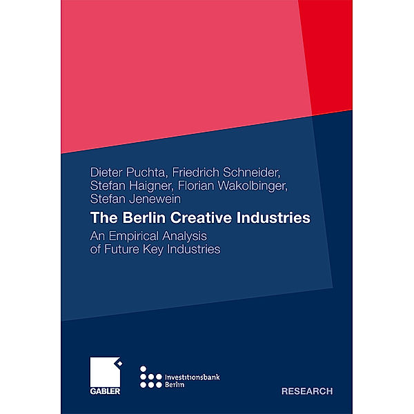 The Berlin Creative Industries, Friedrich Schneider, Dieter Puchta, Florian Wakolbinger, Stefan Jenewein, Stefan D. Haigner