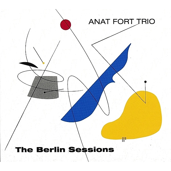 The Berlin Sessions, Anat Fort Trio