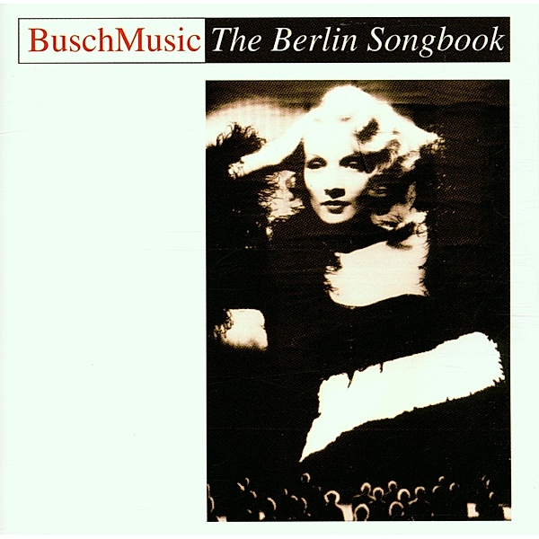 The Berlin Songbook, Busch Music
