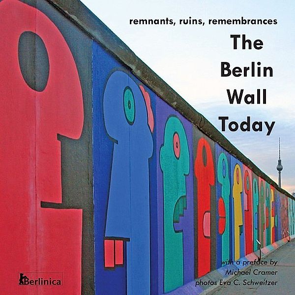 The Berlin Wall Today, Michael Cramer