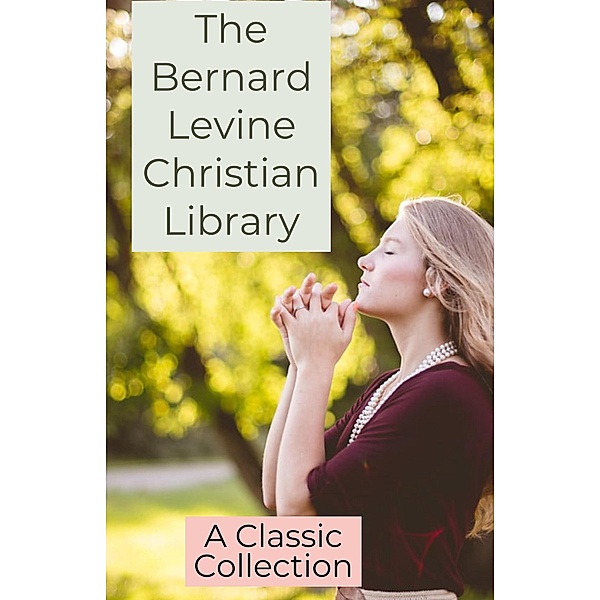 The Bernard Levine Christian Library, Bernard Levine