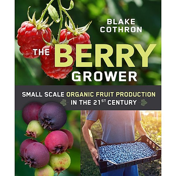 The Berry Grower, Blake Cothron