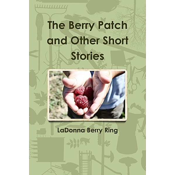 The Berry Patch and Other Short Stories, LaDonna Berry Ring