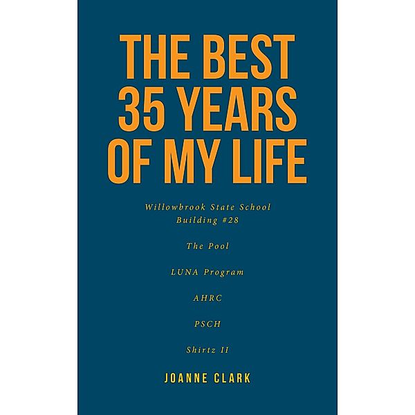 The Best 35 Years of My Life, Joanne Clark