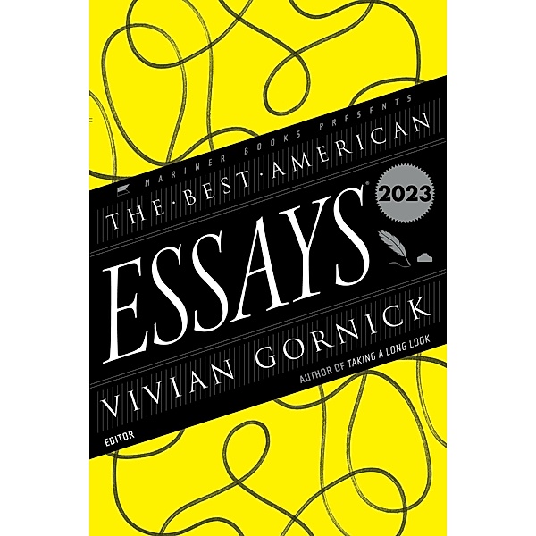 The Best American Essays 2023 / Best American, Vivian Gornick, Robert Atwan