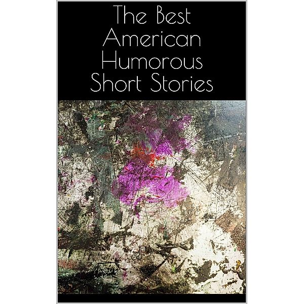 The Best American Humorous Short Stories, Aa. Vv.