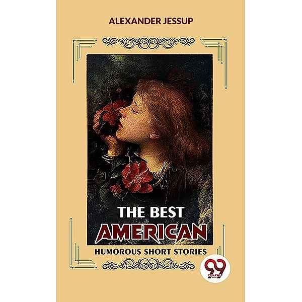 The Best American Humorous Short Stories, Ed. Alexander Jessup