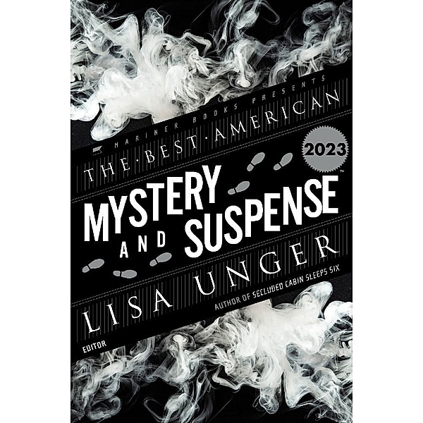 The Best American Mystery and Suspense 2023, Lisa Unger, Steph Cha