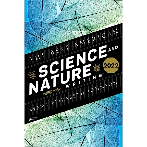The Best American Science and Nature Writing 2022 / Best American, Ayana Elizabeth Johnson, Jaime Green
