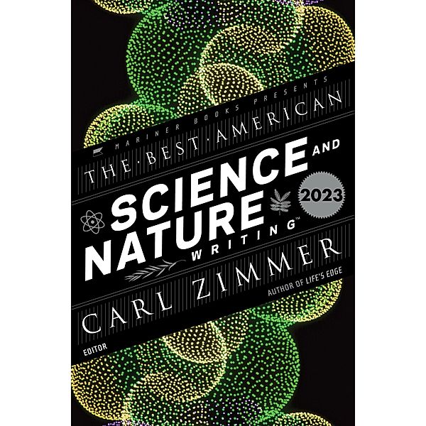 The Best American Science and Nature Writing 2023 / Best American, Carl Zimmer, Jaime Green