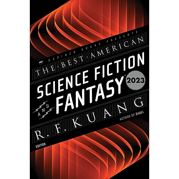 The Best American Science Fiction and Fantasy 2023 / Best American, R. F. Kuang, John Joseph Adams