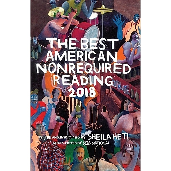 The Best American Series / The Best American Nonrequired Reading 2018