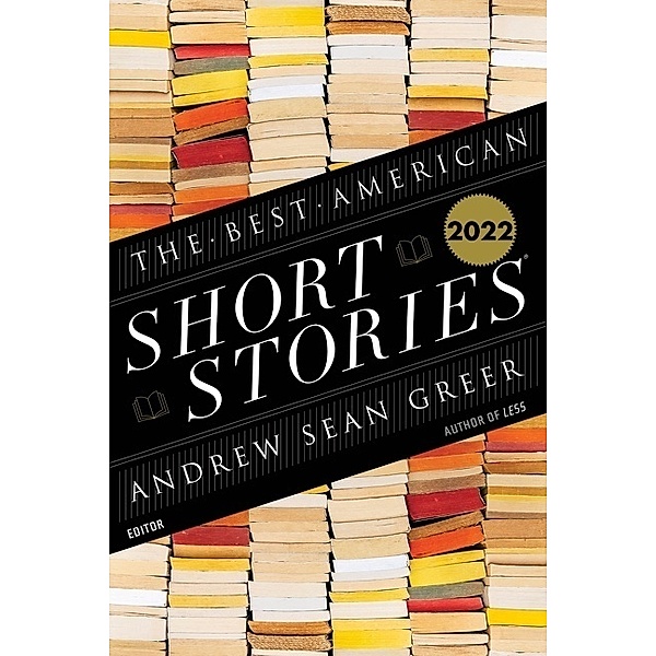 The Best American Short Stories 2022, Andrew Sean Greer, Heidi Pitlor