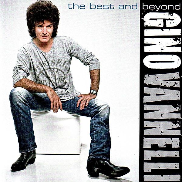 The Best And Beyond, Gino Vannelli