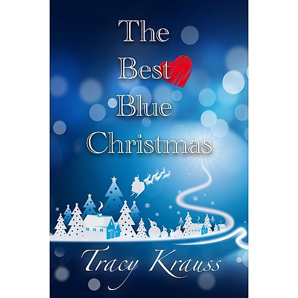 The Best Blue Christmas, Tracy Krauss