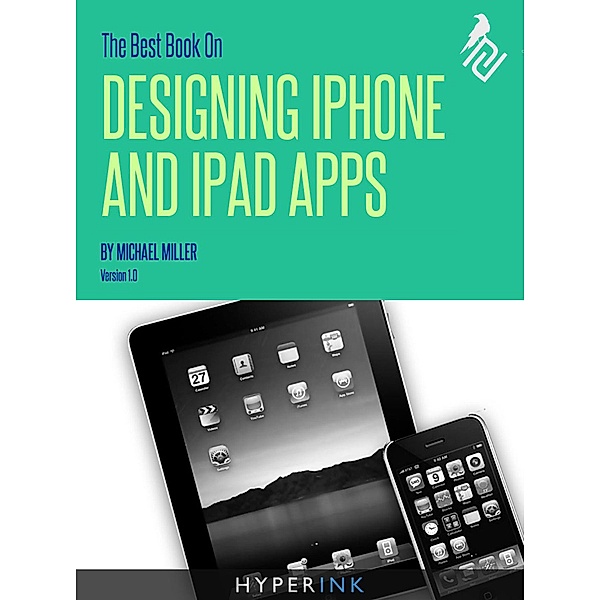The Best Book On Designing iPhone & iPad Apps, Michael Miller