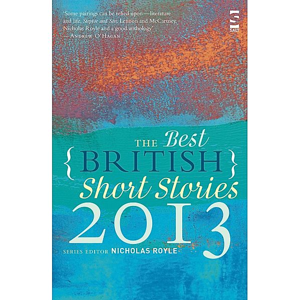 The Best British Short Stories 2013 / Best British Short Stories, Nicholas Royle