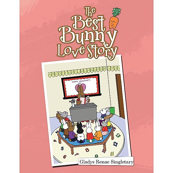 The Best Bunny Love Story, Gladys Renae Singletary