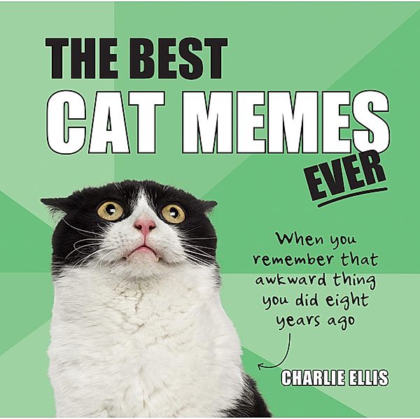 The Best Cat Memes Ever / Summersdale Publishers Ltd, Charlie Ellis