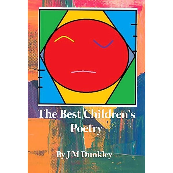 The Best Children's Poetry / Children's Poetry, J M Dunkley
