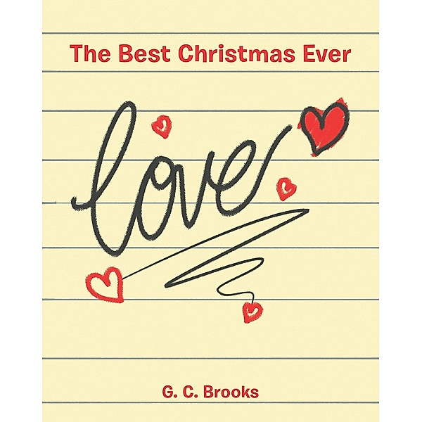 The Best Christmas Ever, G. C. Brooks