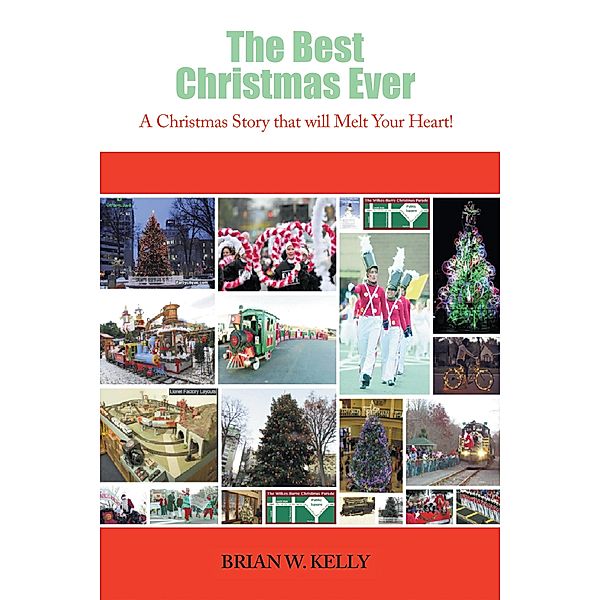The Best Christmas Ever, Brian W. Kelly