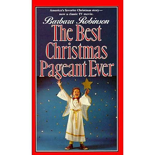 The Best Christmas Pageant Ever, Barbara Robinson