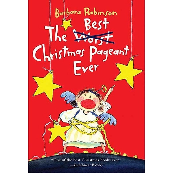 The Best Christmas Pageant Ever / The Best Ever, Barbara Robinson