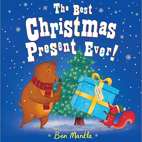 The Best Christmas Present Ever!, Ben Mantle