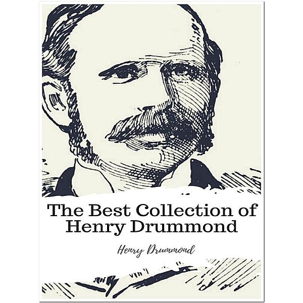 The Best Collection of Henry Drummond, Henry Drummond