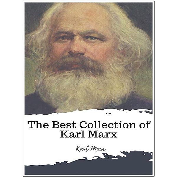 The Best Collection of Karl Marx, Karl Marx