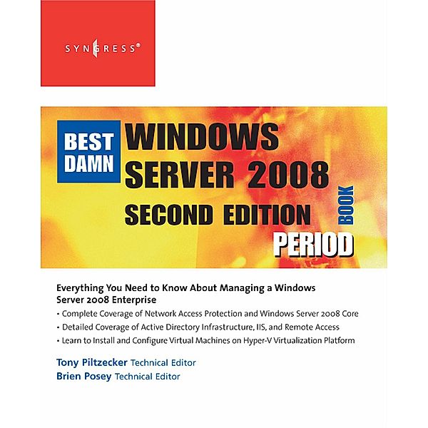 The Best Damn Windows Server 2008 Book Period, Anthony Piltzecker