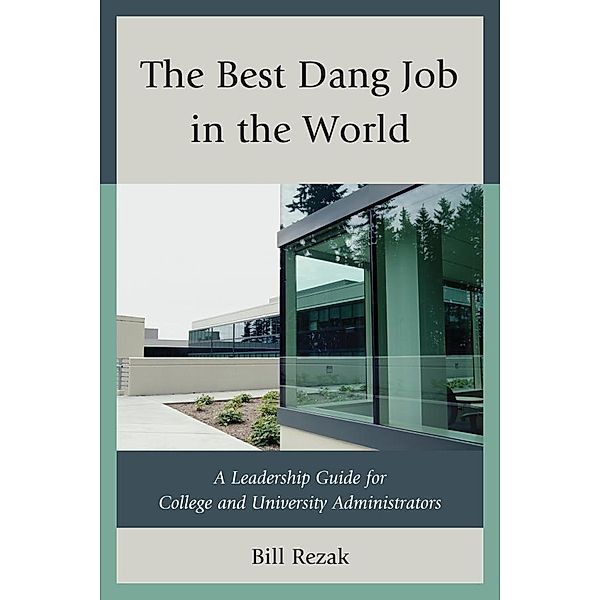 The Best Dang Job in the World, William D. Rezak