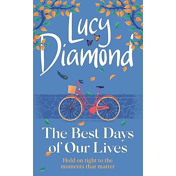 The Best Days of Our Lives, Lucy Diamond