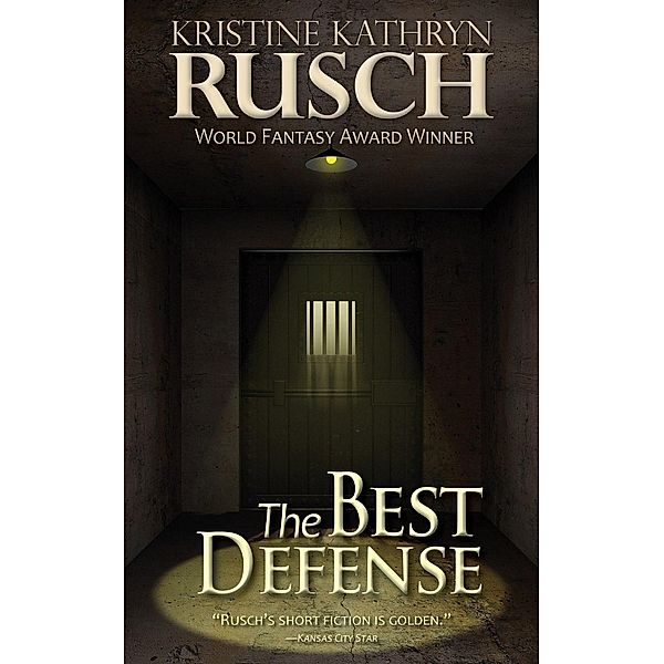 The Best Defense, Kristine Kathryn Rusch