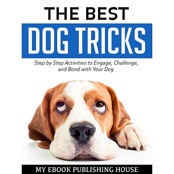 The Best Dog Tricks, My Ebook Publishing House